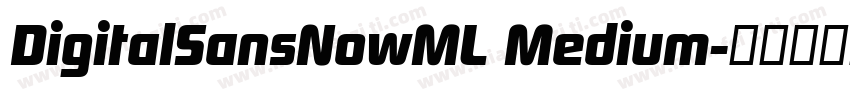 DigitalSansNowML Medium字体转换
